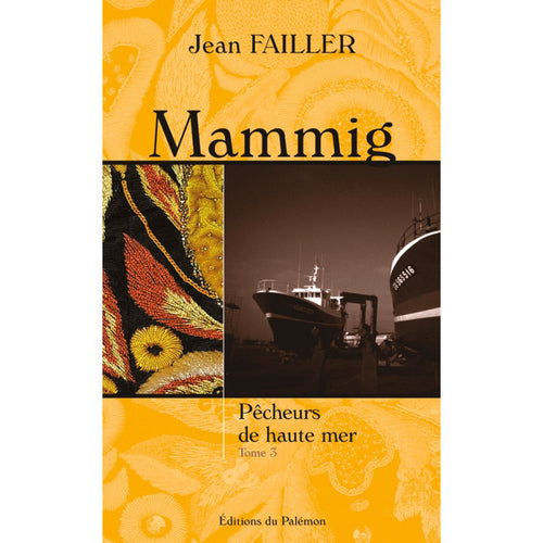 MAMMIG T3. Pêcheurs de haute mer - Le Comptoir Maritime - 1