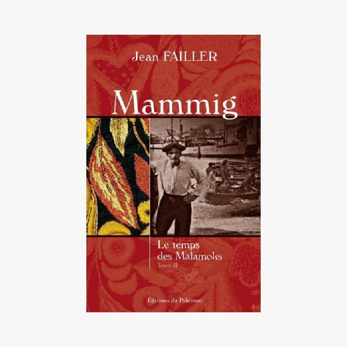 MAMMIG T2 - LE TEMPS DES MALAMOKS - Le Comptoir Maritime - 1