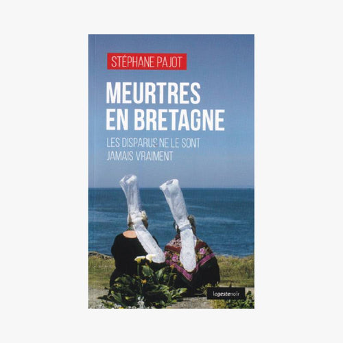 MEURTRES EN BRETAGNE : LES DISPARUS NE LE SONT JAMAIS VRAIMENT - Le Comptoir Maritime - 1