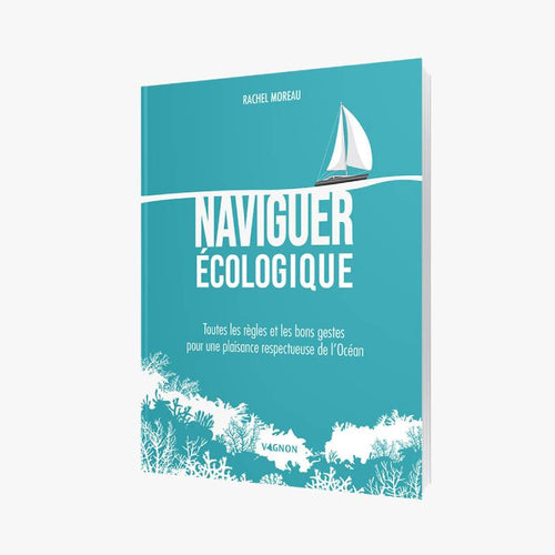 NAVIGUER ÉCOLOGIQUE - Le Comptoir Maritime - 1
