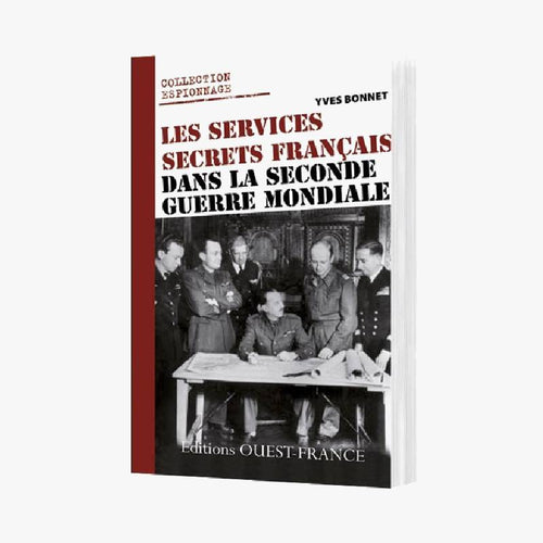 LES SERVICES SECRETS FRANCAIS - Le Comptoir Maritime - 1