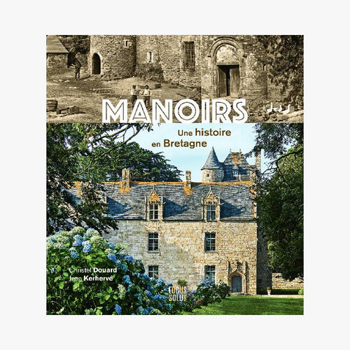 MANOIRS UNE HISTOIRE EN BRETAGNE - Le Comptoir Maritime - 1