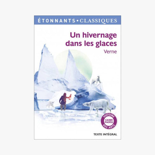 UN HIVERNAGE DANS LES GLACES - Le Comptoir Maritime - 1