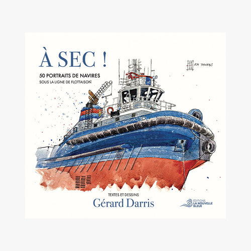 À SEC ! - 50  PORTRAITS DE NAVIRES - Le Comptoir Maritime - 1