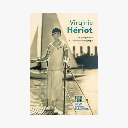 VRIGINE HÉRIOT, UNE NAVIGATRICE AU SOMMET DE L
