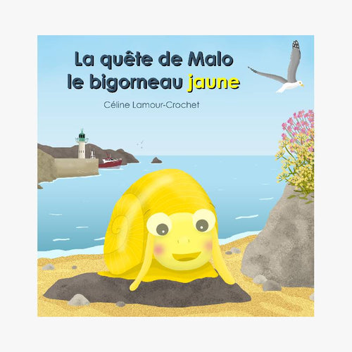 LA QUÊTE DE MALO LE BIGORNEAU JAUNE - Le Comptoir Maritime - 1