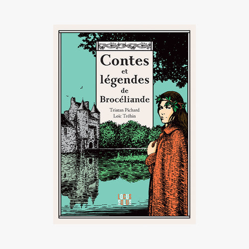 CONTE ET LÉGENDE DE BROCÉLIANDE - Le Comptoir Maritime - 1