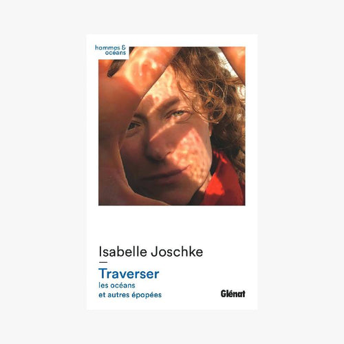 TRAVERSER LES OCÉANS ET AUTRES ÉPOPÉES - Le Comptoir Maritime - 1