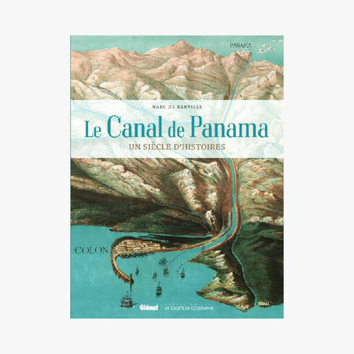 LE CANAL DE PANAMA - Le Comptoir Maritime - 1