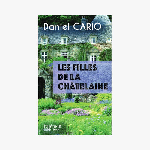 LES FILLES DE LA CHÂTELAINE - Le Comptoir Maritime - 1