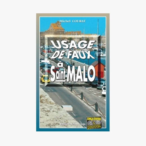 USAGE DE FAUX À SAINT-MALO - Le Comptoir Maritime - 1