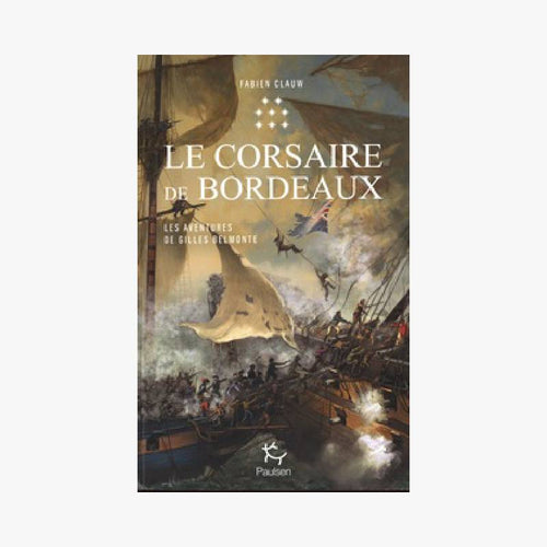 GILLES BELMONTE T8- LE CORSAIRE DE BORDEAUX - Le Comptoir Maritime - 1