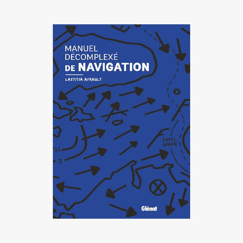 MANUEL DÉCOMPLEXE DE NAVIGATION - Le Comptoir Maritime - 1